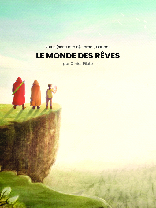 Title details for Rufus (série audio), tome 1, saison 1 by Olivier Pilote - Wait list